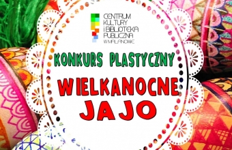 Napis konkurs plastyczny Wielkanocne Jajo na tle kolorowych pisanek