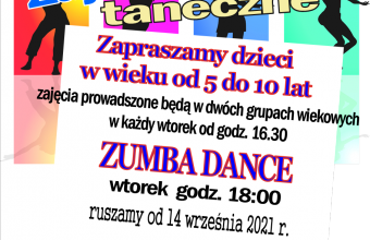 Plakat informujący o organizacji zajęć tanecznych dla dzieci w 2 grupach, co wtorek o godzinie 18, a także o zajęciach dla dorosłych zumba dance co wtorek o godzinie 18.00