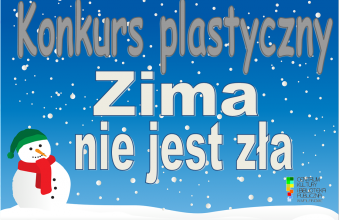Zima nie jest zla - konkurs plastyczny