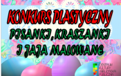 Konkur plastyczny Pisanki, kraszanki i jaja malowane