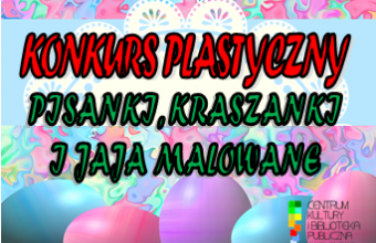 Konkur plastyczny Pisanki, kraszanki i jaja malowane